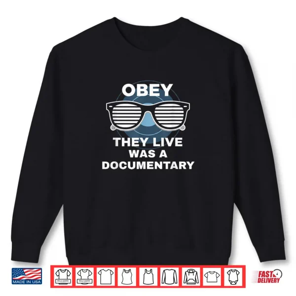 Sweatshirt Live Was A Documentary Shirt