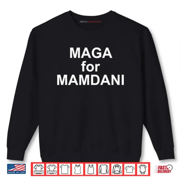 MAGA For Mamdani Shirt 1 Sweatshirt MAGA For Mamdani Shirt