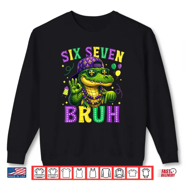 Sweatshirt Mardi Gras Six Seven Bruh Mardigator Alligator 6 7 Meme Boys Shirt