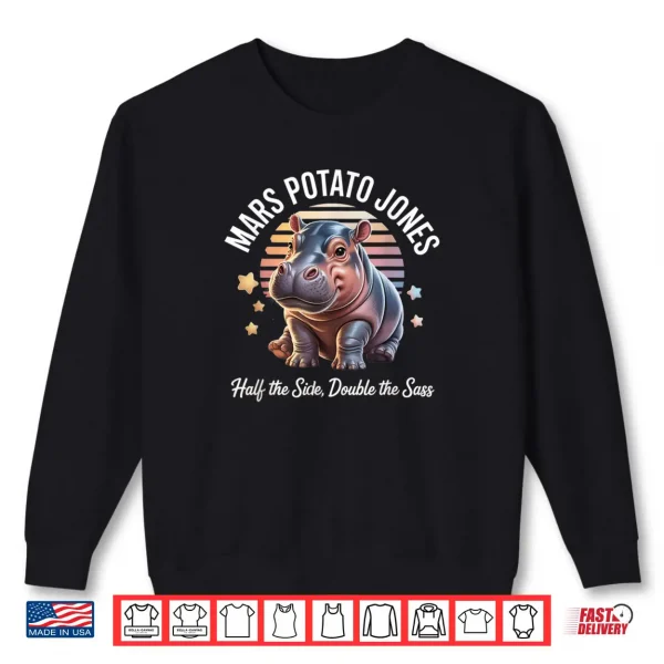 Mars Potato Jones Hippo Humor Animal Lovers Shirt 1 Sweatshirt Mars Potato Jones Hippo Humor Animal Lovers Shirt