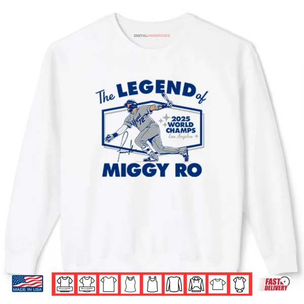 Sweatshirt Miguel Rojas The Legend Of Miggy Ro Dodgers 2025 World Champs Shirt