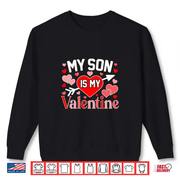 Sweatshirt My Son is My Valentine Cute Heart Valentines Day Shirt