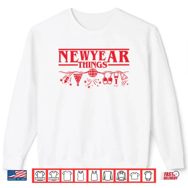 Sweatshirt New Year Things Stranger Things Shirt