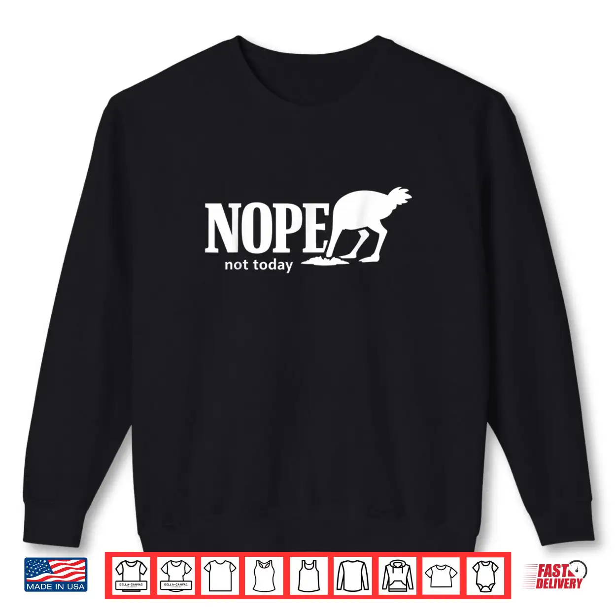 Nope Not Today Funny Ostrich Sarcastic Introvert Humor Shirt Nope Not Today Funny Ostrich Sarcastic Introvert Humor Shirt
