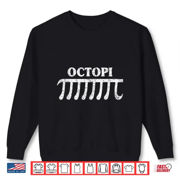 Sweatshirt Octopi Funny Pi Gift For Pi Day Math Lovers Shirt