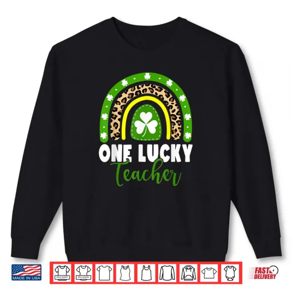 One Lucky Teacher Rainbow Teacher St Patricks Day Leopard Shirt 1 Sweatshirt One Lucky Teacher Rainbow Teacher St Patricks Day Leopard Shirt