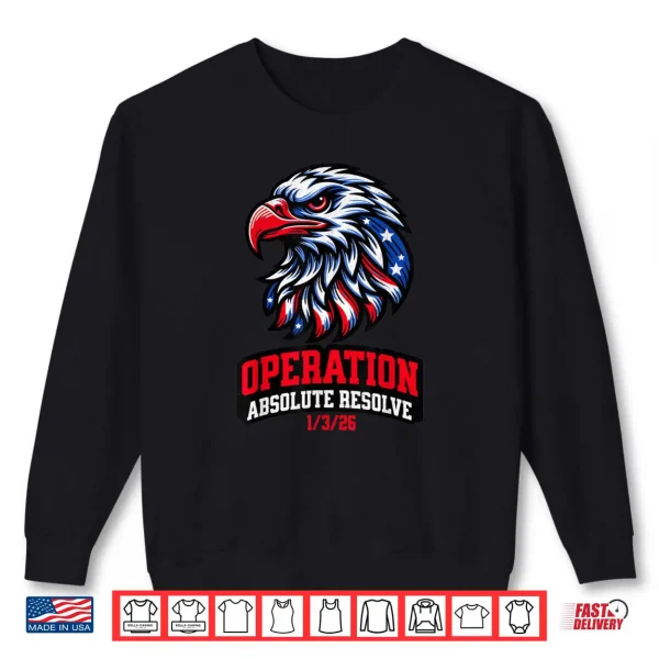 Sweatshirt Operation Absolute Resolve American Bravery Symbol Shirt