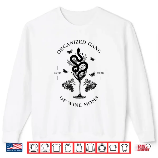 Sweatshirt Organized Gang of Wine Moms Snake Wine Glass Emblem Shirt 1