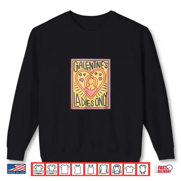 Sweatshirt Parks and Recreation Galentines Day Ladies Only Shirt