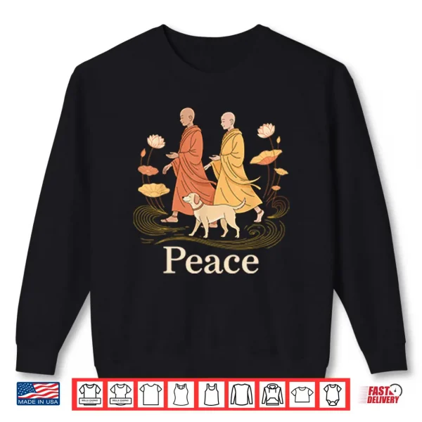 Peace Walking Buddhist Monks Shirt 1 Sweatshirt Peace Walking Buddhist Monks Shirt