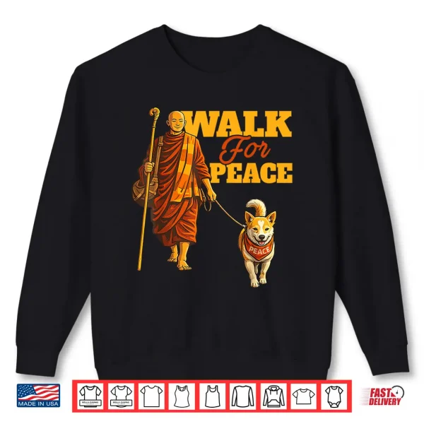 Sweatshirt Peace Walking Monks and Aloka Dog Walk for Peace Men Women Shirt