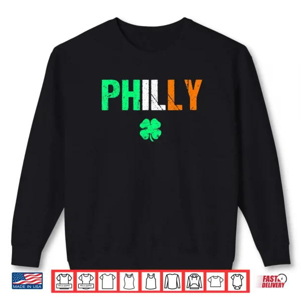 Sweatshirt Philly Irish Shirt Philadelphia Saint Patricks Day Tshirt