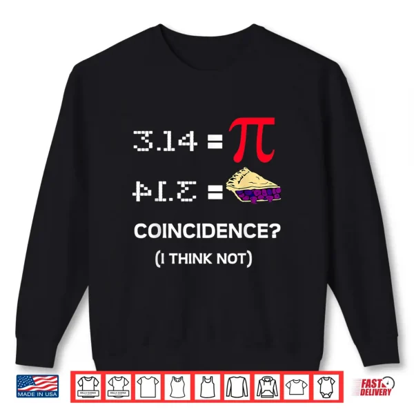 Sweatshirt Pi Equals Pie Funny Math Pun Pi Day Shirt