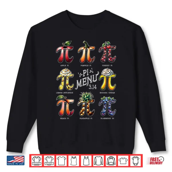 Sweatshirt Pi Menu Pi Day 3.14 Funny Fruit Pie Menu Teachers Math Lover Shirt