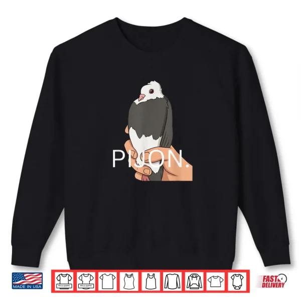 Sweatshirt Pijon Funny Pigeon Bird Lover Humor Shirt