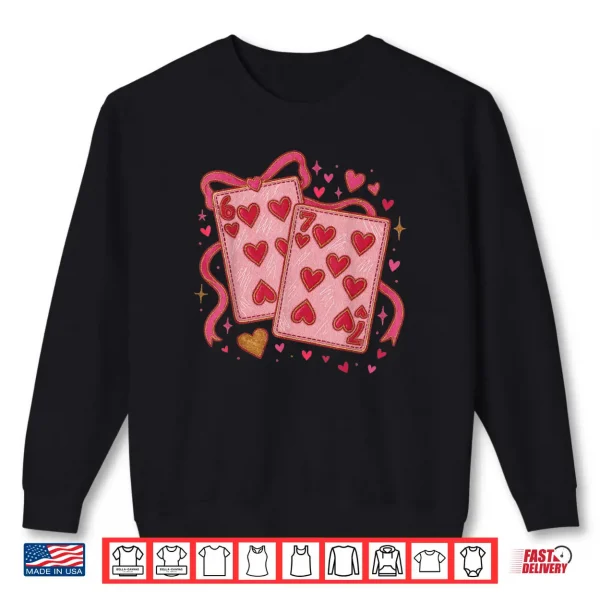 Sweatshirt Playing Cards Valentine 6 7 Coquette Six Seven Meme Shirt