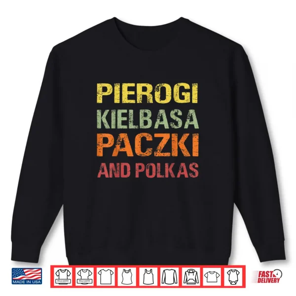 Sweatshirt Polish Pierogi Kielbasa Paczki and Polkas Shirt
