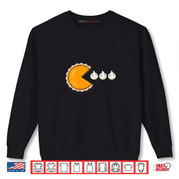 Sweatshirt Pumpkin Pie Chasing Whipped Cream Funny Thanksgiving Shirt