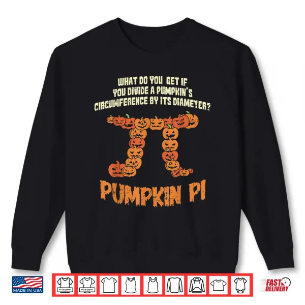 Sweatshirt Pumpkin Pie Math Shirt Funny Halloween Circumference Pi Day Shirt