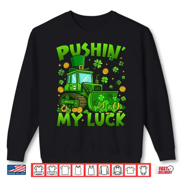Sweatshirt Pushing My Luck Tractor St Patricks Day Boys Toddler Kids Shirt