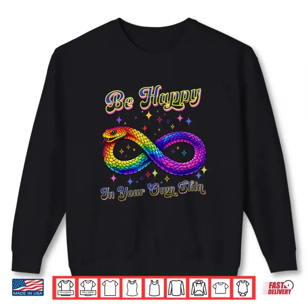 Sweatshirt Rainbow Snake Be Happy in Your Own Skin Autism Awareness Shirt