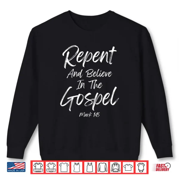 Sweatshirt Repent And Believe In The Gospel Lenten Ash Wednesday Easter Shirt