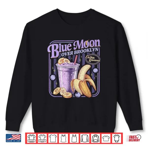 Sweatshirt Retro 80s Diner Blue Moon Over Brooklyn Extra Banana Lover Shirt