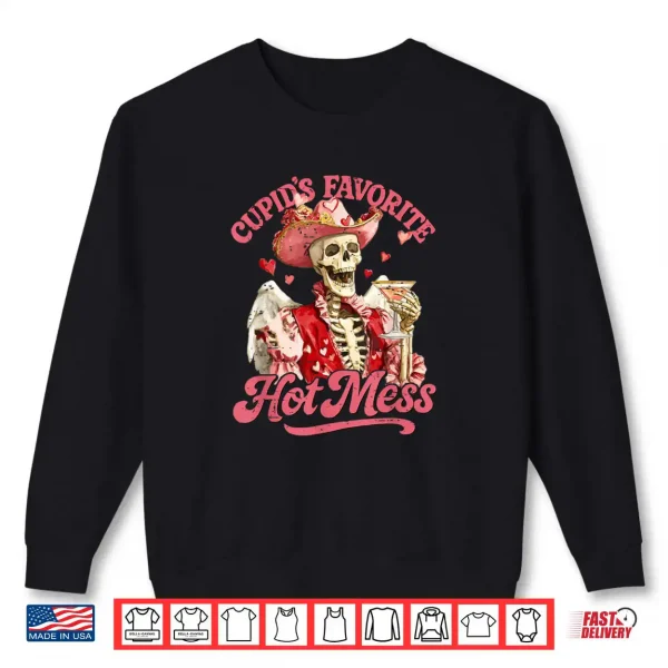 Sweatshirt Retro Cupids Favorite Hot Mess Skeleton Valentine Shirt