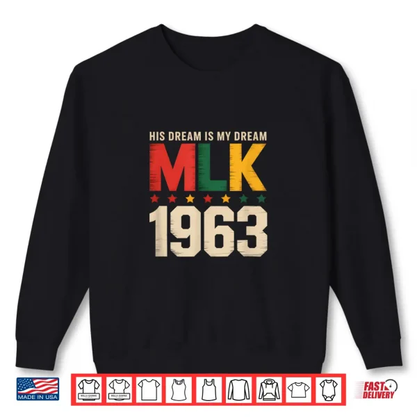 Sweatshirt Retro MLK 1963 Dream Legacy Civil Rights Movement Art Shirt