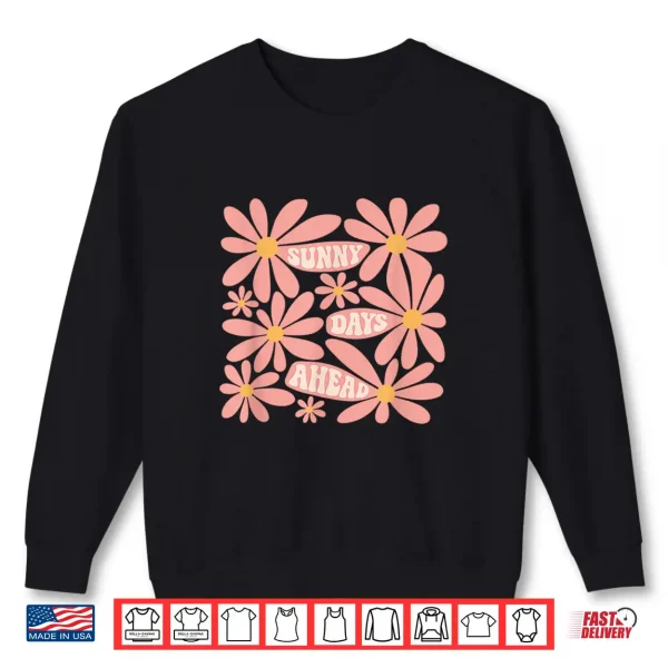 Sweatshirt Retro Sunny Day Ahead Summer Floral WomenS Casual Wear Shirt