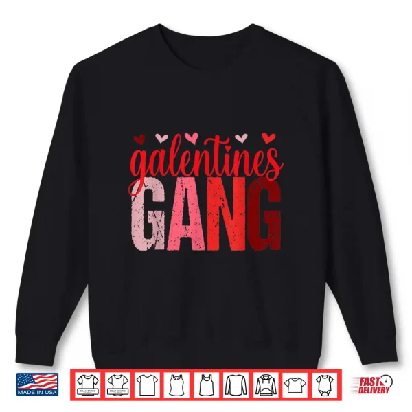 Sweatshirt Retro Vintage Valentines Day Galentines Gang Funny Shirt