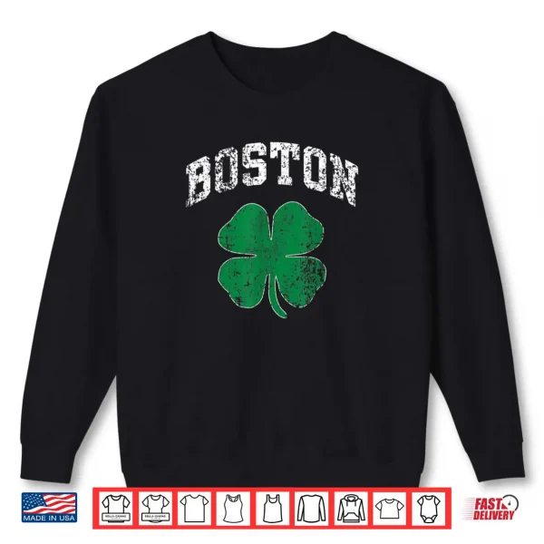 Sweatshirt Saint Patricks day Boston Luck of the Irish party T shirt