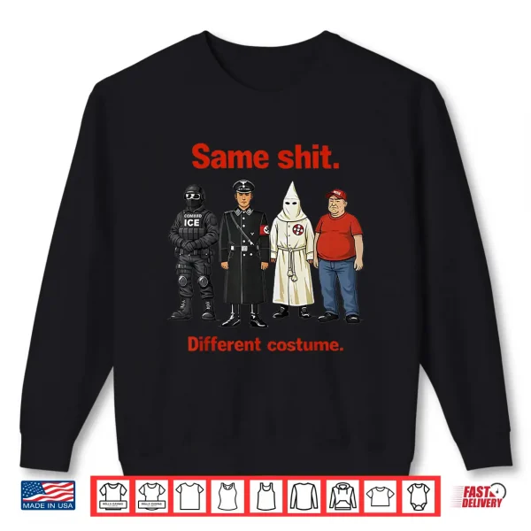 Sweatshirt Same Shit Different Costume Vintage Funny for Men Women Shirt 1