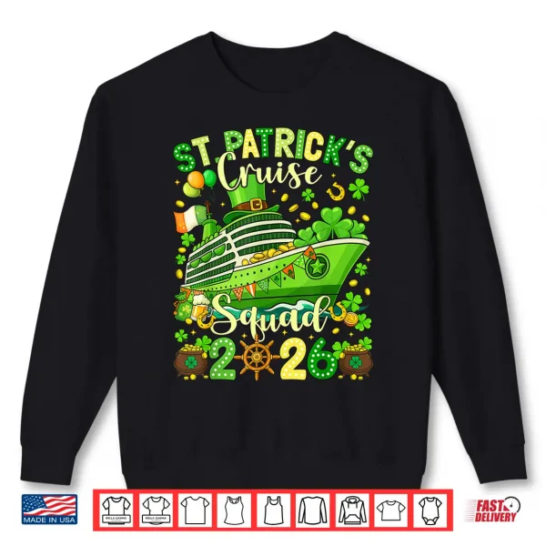 Sweatshirt St Patricks Day Cruise Squad 2026 Family Matching Women Men Shirt