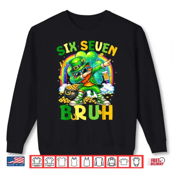 Sweatshirt St Patricks Day Six Seven 67 Bruh Meme Dabbing Leprechaun Shirt