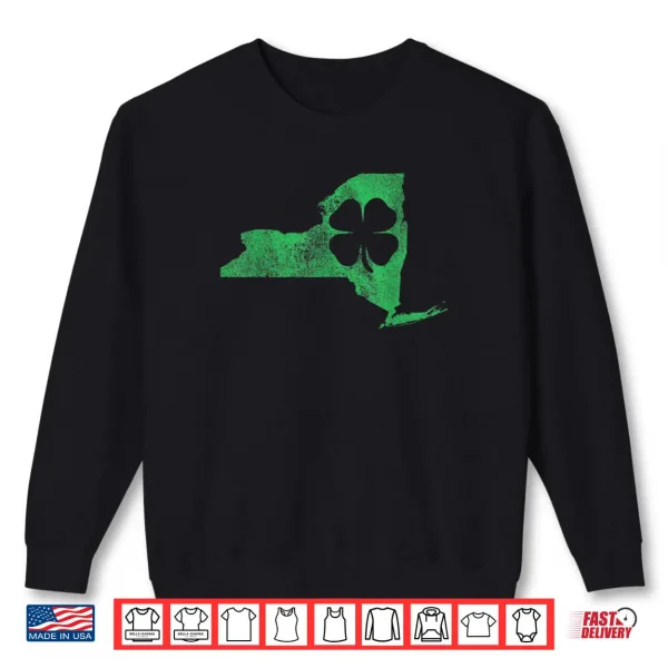 St. Patrick's Day NY New York Shamrock Irish Saint Paddy's Shirt 1 Sweatshirt St. Patricks Day NY New York Shamrock Irish Saint Paddys Shirt