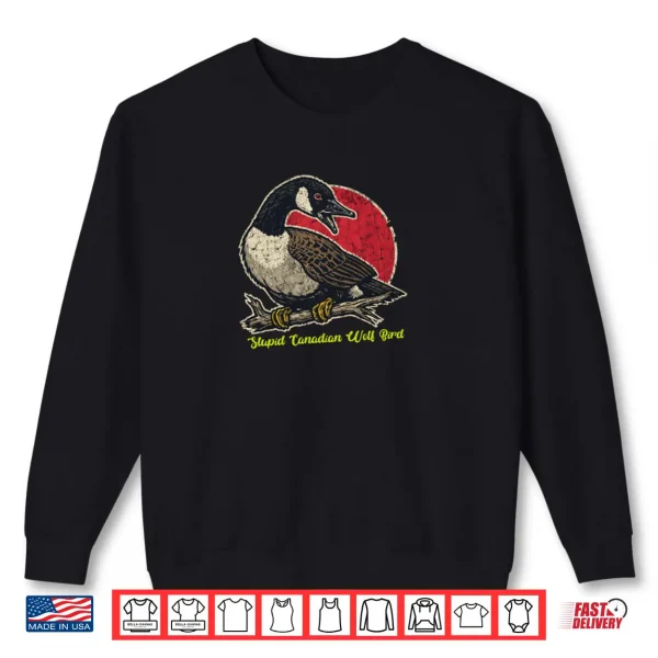 Sweatshirt Stupid Canadian Wolf Bird Hockey Romance for Hockey Fan Shirt