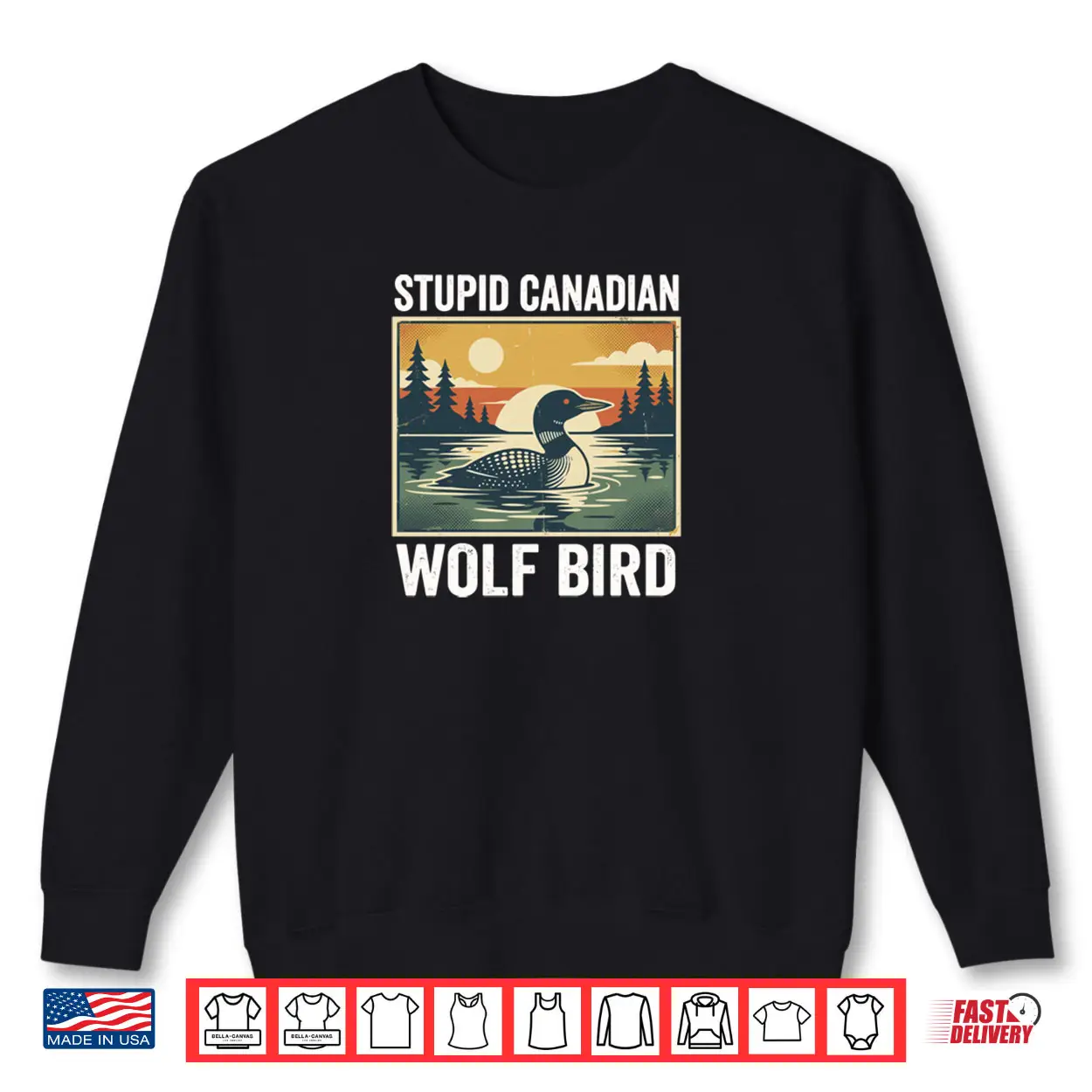Stupid Canadian Wolf Bird Loon Humor Shirt Stupid Canadian Wolf Bird Loon Humor Shirt