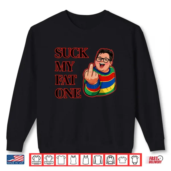 Suck My Fat One Retro Design Shirt 1 Sweatshirt Suck My Fat One Retro Design Shirt 1