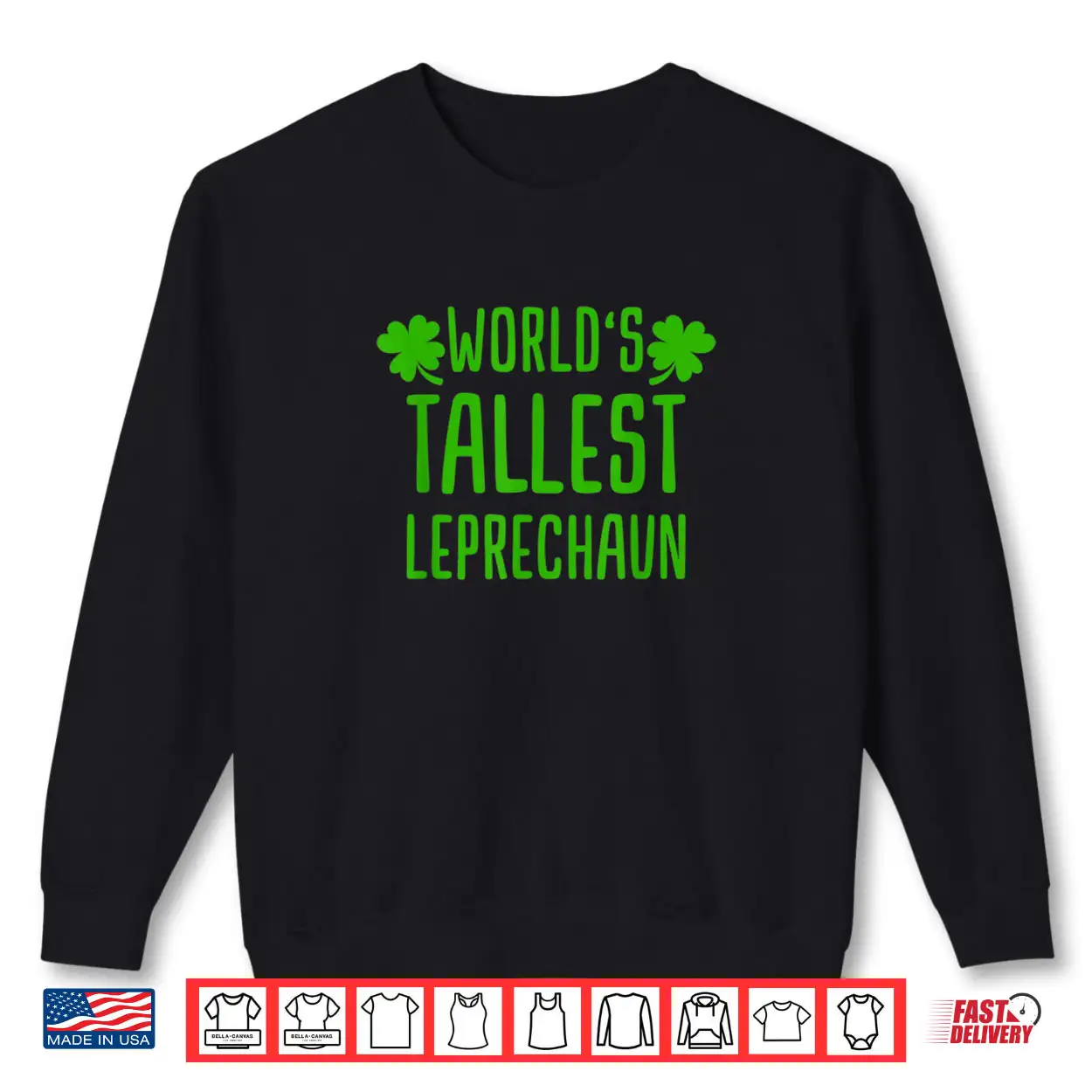 Tallest Leprechaun Saint Irish Pats St. Patrick’s Day Shirt Tallest Leprechaun Saint Irish Pats St. Patrick’s Day Shirt