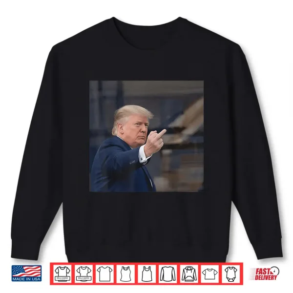 Sweatshirt Trump Shows Middle Finger 2026 Shirt 1