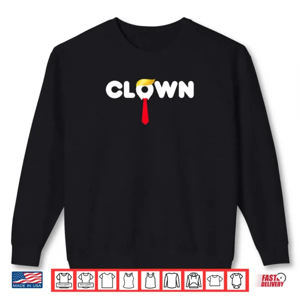 Sweatshirt Trump The Clown Presidents Day Shirt