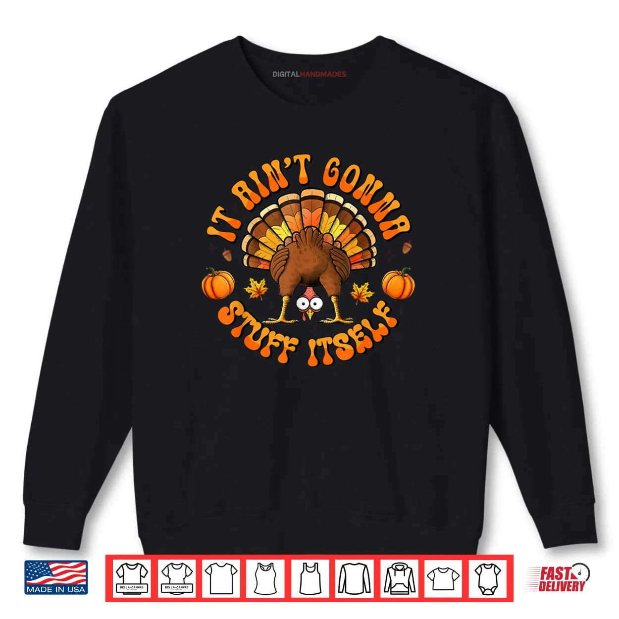 Turkey Thanksgiving It Ain’t Gonna Stuff Itself Shirt Turkey Thanksgiving It Ain’t Gonna Stuff Itself Shirt