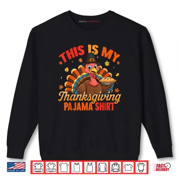 Sweatshirt Turkey This is My Thanksgiving Pajama Shirt