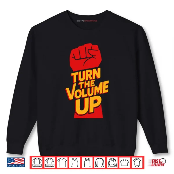 Turn The Volume Up Zohran Mamdani Shirt 1 Sweatshirt Turn The Volume Up Zohran Mamdani Shirt