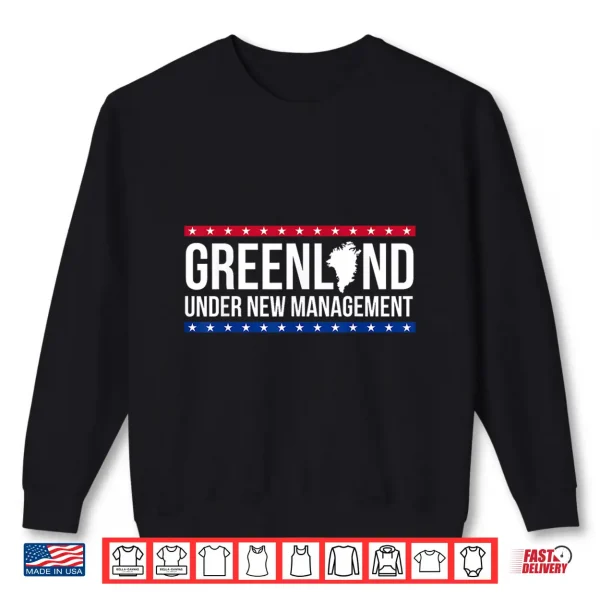 Sweatshirt Under New Management Greenland USA Graphic Men Women Shirt