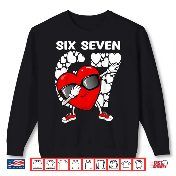 Sweatshirt Valentines Day Boys Kids Girls Hearts Dabbing six Seven 67 Shirt