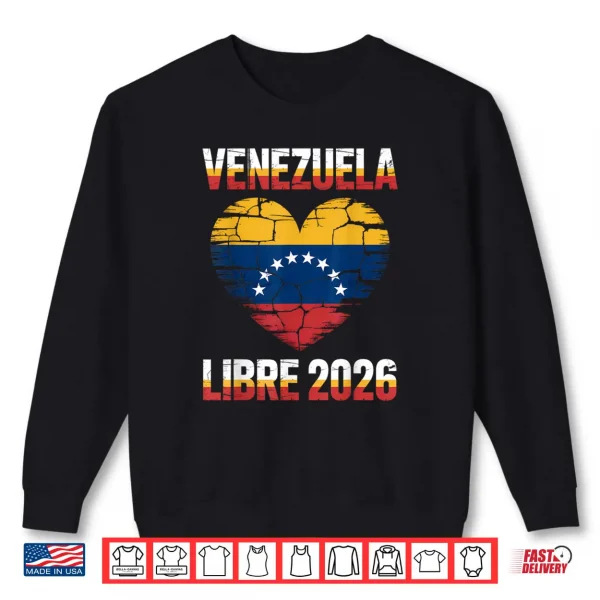 Venezuela Libre 2026 Free Venezuela Heart Flag Shirt 1 Sweatshirt Venezuela Libre 2026 Free Venezuela Heart Flag Shirt 1
