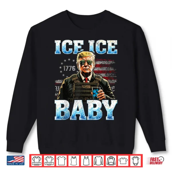 Sweatshirt Vintage Ice Baby Funny Trump Shirt