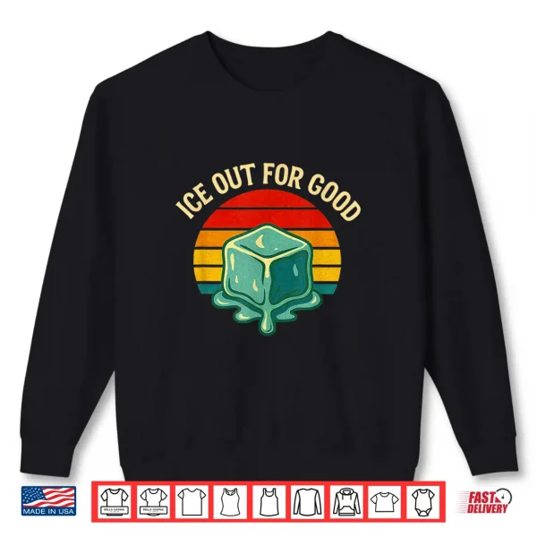 Sweatshirt Vintage Ice Out for Good Protest Shirt Shirt